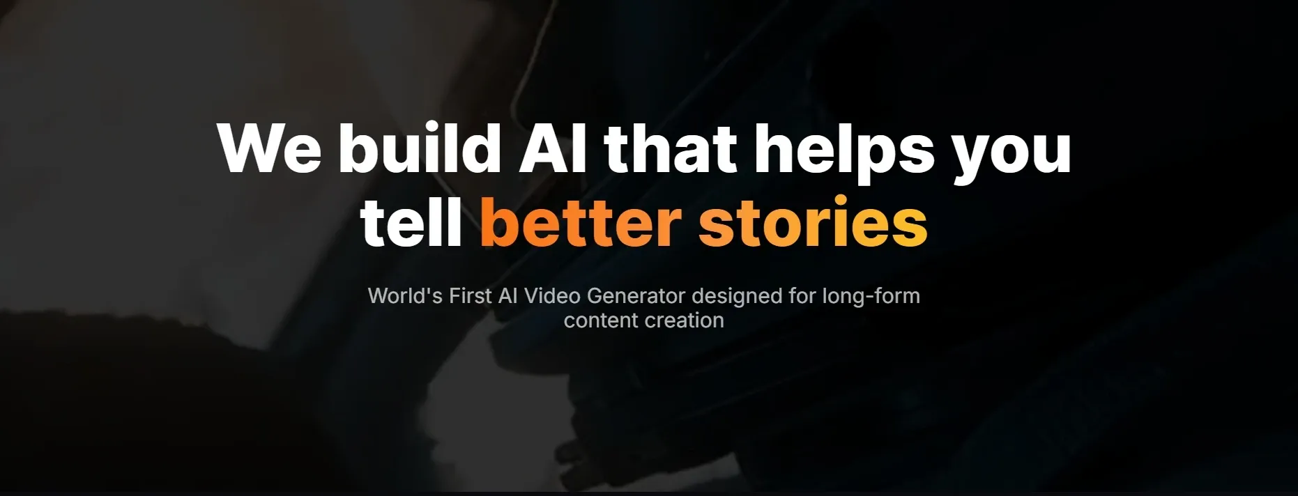 Full-screen banner with dark blurred background, displaying core brand slogan of AI long-form video generator