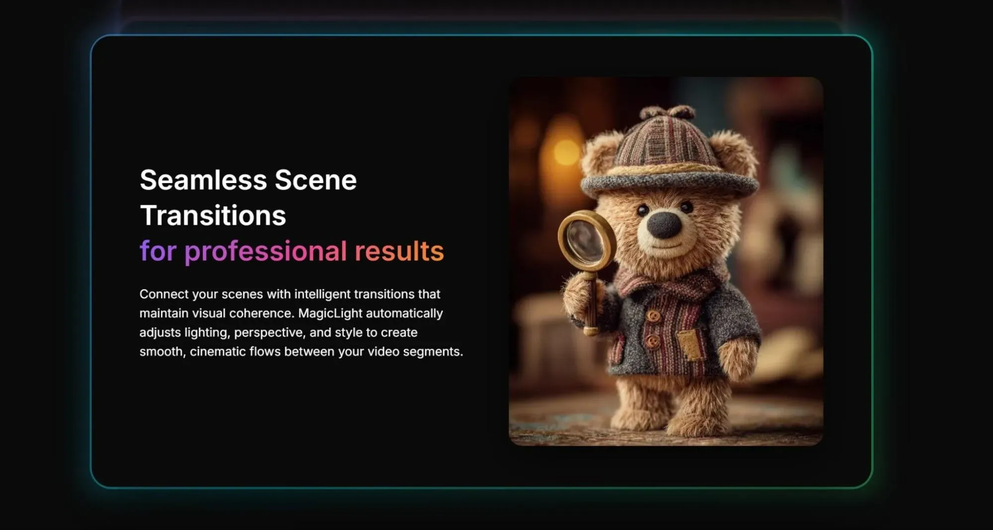 Dark neon border card with vintage detective plush teddy bear holding magnifying glass, introducing AI seamless scene transition function